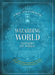 The Ultimate Wizarding World History of Magic: A Comprehensive Chronicle of the Harry Potter Universe Through the Ages by The Editors of Mugglenet