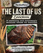 The Unofficial the Last of Us Cookbook: 70 Sustaining (and Surprisingly Delicious) Recipes for Survivors by Ben Charman