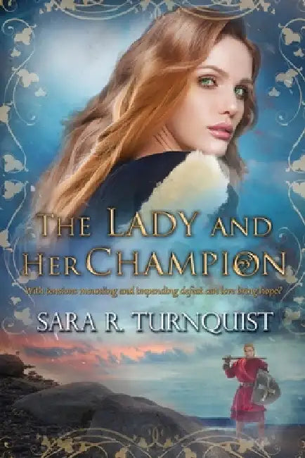 The Lady and Her Champion by Turnquist, Sara R.