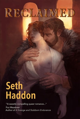 Reclaimed by Seth Haddon