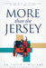 More Than the Jersey: Playing For Joe At The Intersection Of Football And Identity by Justin S. Williams, Deborah Kevin
