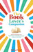 The Book Lover's Companion: Personal Reading Log, Review Prompted Journal, and Club Guide by Melissa Pennel