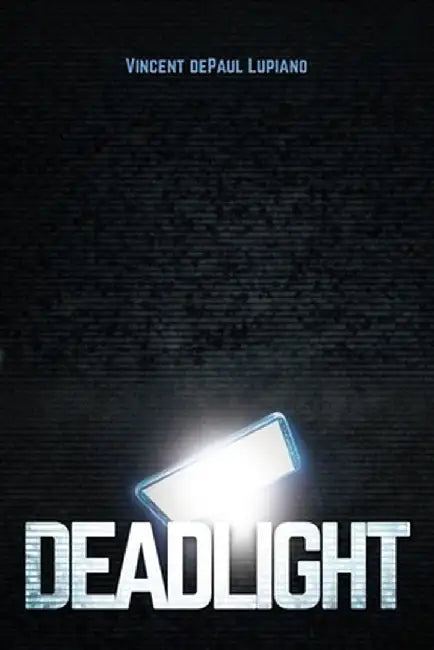 Deadlight by Vincent Depaul Lupiano