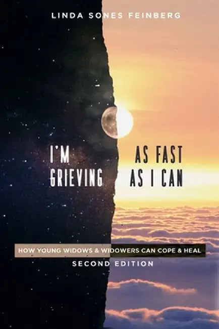 I'm Grieving As Fast As I Can by Linda Sones Feinberg