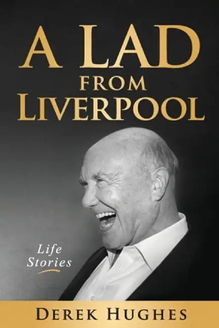 A Lad from Liverpool by Derek Hughes