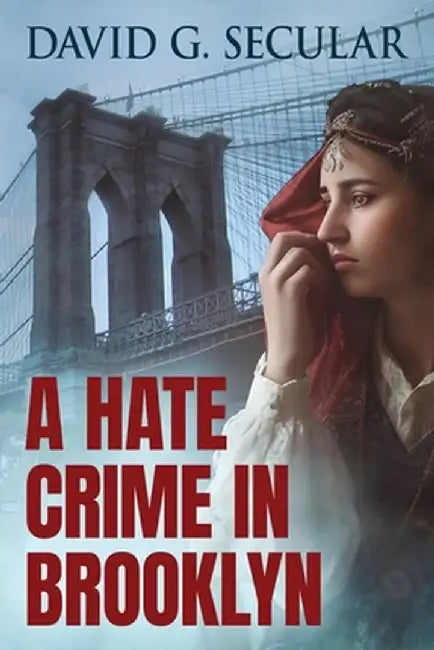 A Hate Crime in Brooklyn by David Secular