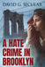 A Hate Crime in Brooklyn by David Secular