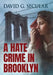 A Hate Crime in Brooklyn by David Secular