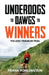 Underdogs to Dawgs to Winners: The Less-Traveled Trail by Frank Kohlenstein