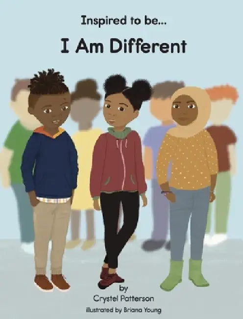 I Am Different by Crystel Patterson, Briana Young
