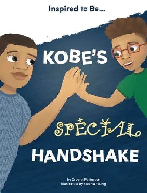 Kobe's Special Handshake by Crystel Patterson, Briana Young, Bryony Van Der Merwe