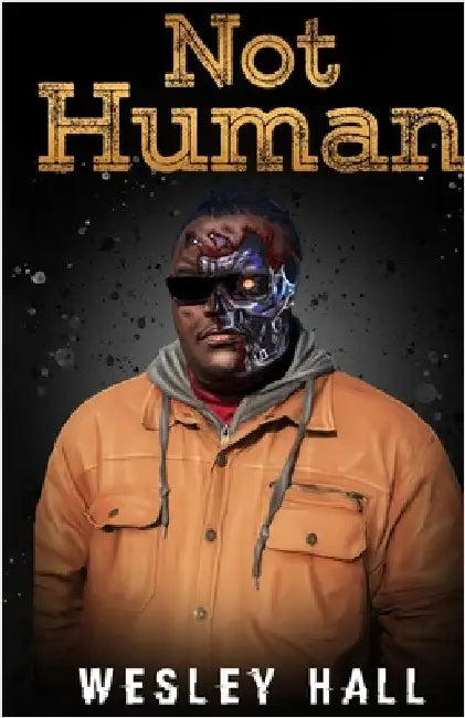 Not Human by Hall, Wesley