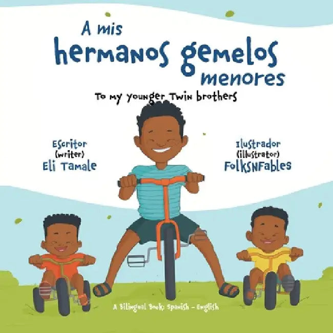 A mis hermanos gemelos menores by Eli Tamale