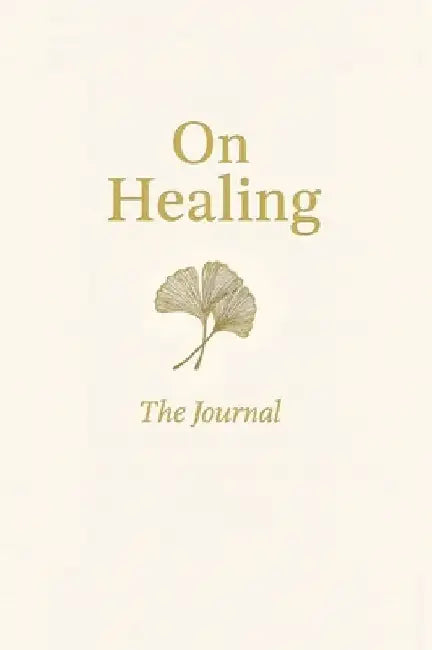 On Healing: The Journal by Amitha Kalaichandran