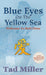 Blue Eyes on the Yellow Sea: Welcome to Red China by Tad Miller