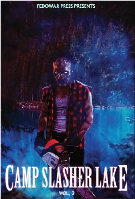 Camp Slasher Lake: Volume Three by Hitz, D. W.