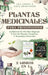 Plantas Medicinales Para Principiantes: Jardinería De Hierbas Mágicas Y Uso De Plantas Curativas Y Remedios Naturales (2 Libros en 1) by Ava Green