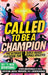 Called to Be a Champion for Girls: The Ultimate Bible-Based Playbook for Female Athletes. 101 One-Minute Christian Sports Devotionals to Build Discipl by Cyrus Ellison