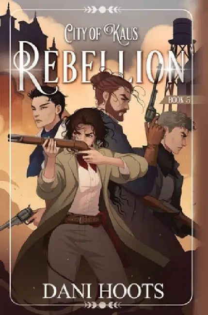 Rebellion by Dani Hoots