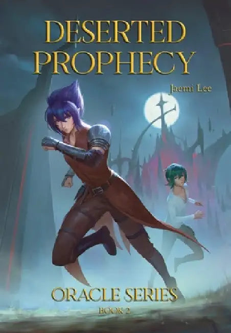 Deserted Prophecy by Jaemi Lee
