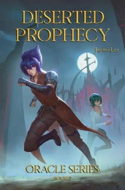 Deserted Prophecy by Jaemi Lee