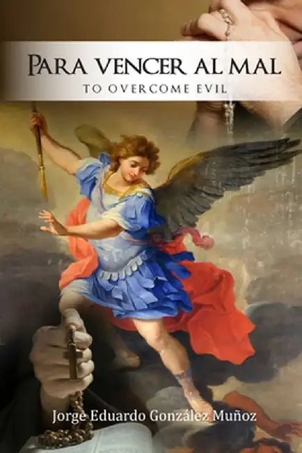 Para vencer al mal by Jorge Eduardo Munoz