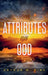 The Attributes of God: Annotated by Arthur W. Pink