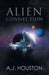 Alien Connection by A J Houston