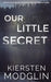 Our Little Secret by Kiersten Modglin