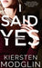 I Said Yes by Kiersten Modglin