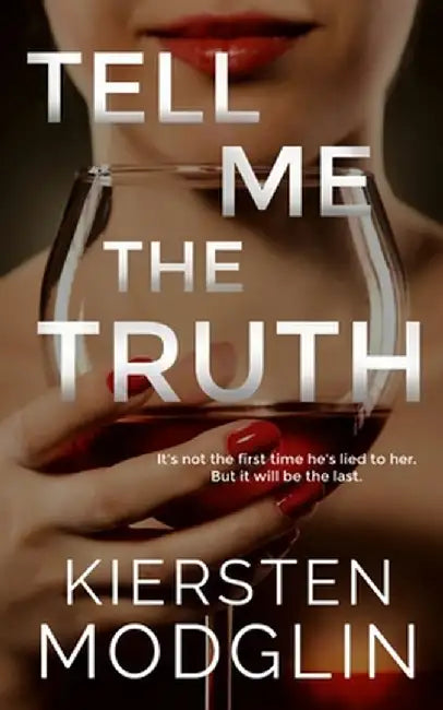 Tell Me the Truth by Kiersten Modglin