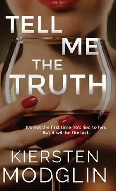 Tell Me the Truth by Kiersten Modglin