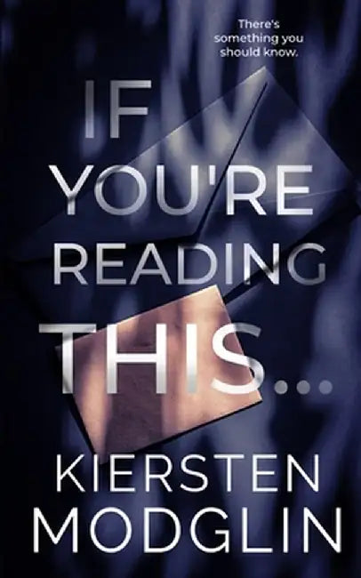 If You're Reading This... by Kiersten Modglin