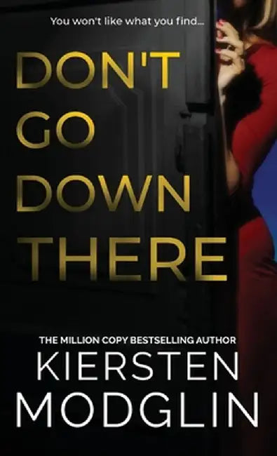Don't Go Down There by Kiersten Modglin
