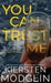 You Can Trust Me by Kiersten Modglin