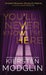 You'll Never Know I'm Here by Kiersten Modglin
