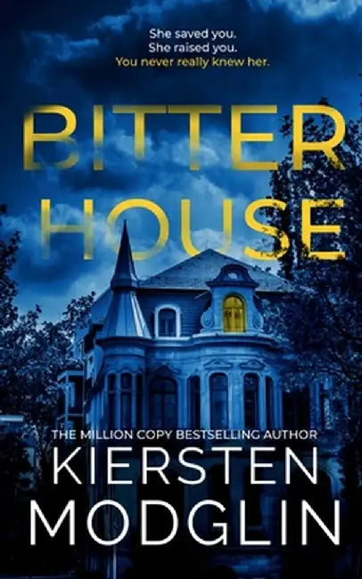 Bitter House by Kiersten Modglin