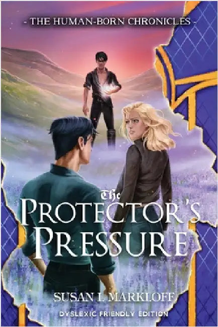The Protector's Pressure: Dyslexic Friendly Edition by Markloff, Susan L.