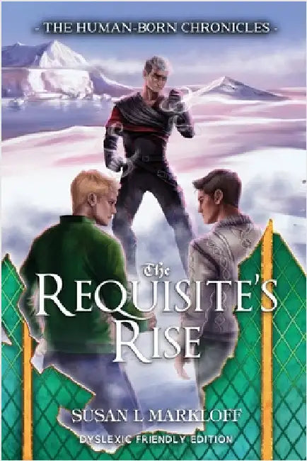 The Requisite's Rise: The Dyslexic Friendly Edition by Markloff, Susan L.
