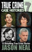 True Crime Case Histories - Volume 7: 12 Disturbing True Crime Stories by Jason Neal