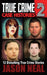 True Crime Case Histories - Volume 2: 12 Disturbing True Crime Stories by Jason Neal