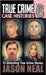 True Crime Case Histories - Volume 6: 12 True Crime Stories of Murder & Mayhem by Neal, Jason