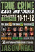 True Crime Case Histories - (Books 10, 11, & 12): 36 Disturbing Stories True Crime Stories by Neal, Jason
