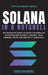 Solana in a Nutshell: The definitive guide to enter the world of decentralized finance, Lending, Yield Farming, Dapps and master it complete by Sebastian Andres