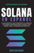 Solana en Español by Sebastian Andres