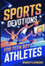 Sports Devotions for Teen Boy Athletes: 60 Daily Devotionals and Guided Prayers to Help Young Christian Guys Beat Pregame Pressure, and Build the Fait by Wonder Playground