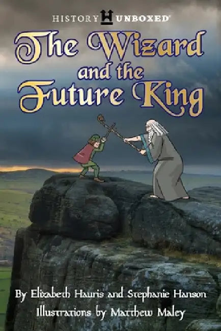 The Wizard and the Future King by Elizabeth Hauris