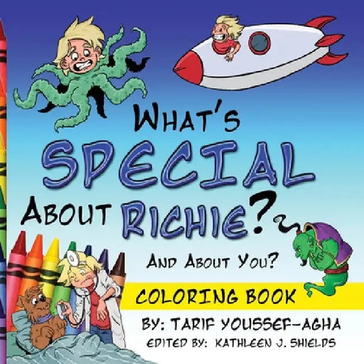What's SPECIAL About Richie? And About you? The Coloring Book by Tarif Youssef-Agha