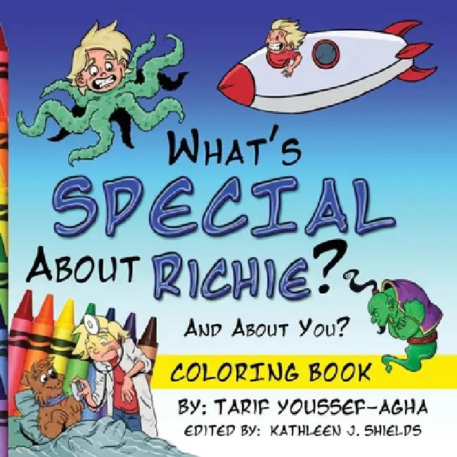What's SPECIAL About Richie? And About you? The Coloring Book by Tarif Youssef-Agha