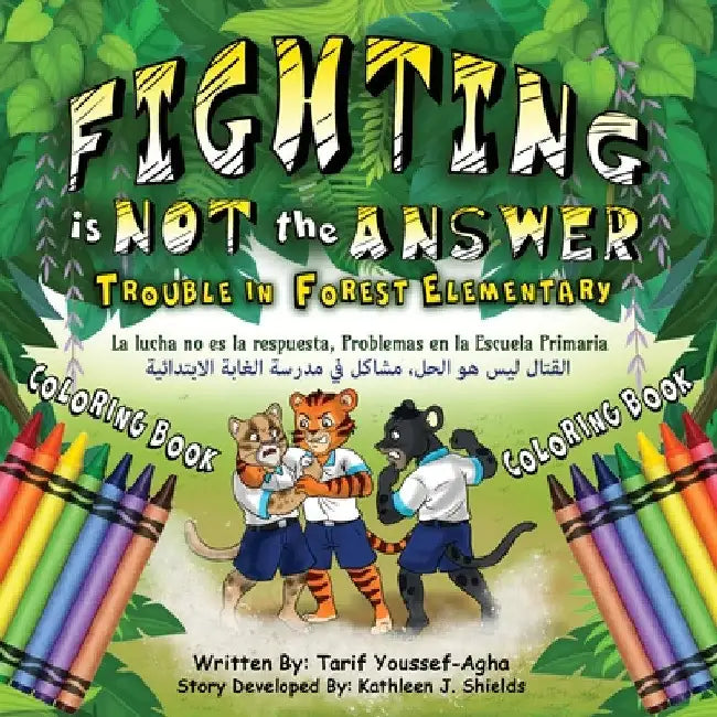 Fighting is Not the Answer, Trouble in Forest Elementary by Tarif Youssef-Agha